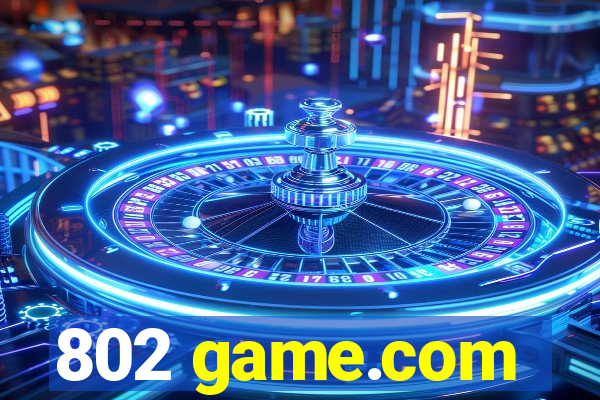 802 game.com